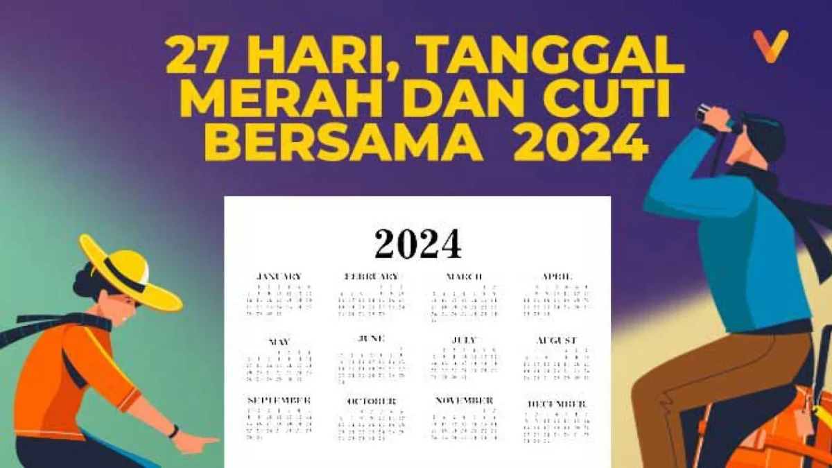 Hari Libur Nasional dan Cuti Bersama: Daftar Lengkap Tanggal Merah 2024