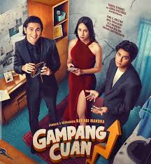 Perjuangan Demi Mencari Uang, Film "Gampang Cuan" Kisah Kehidupan Kita Untuk Kaya Raya, Berikut Daftar Pemain Serta Sinopsis dan Link Tontonnya