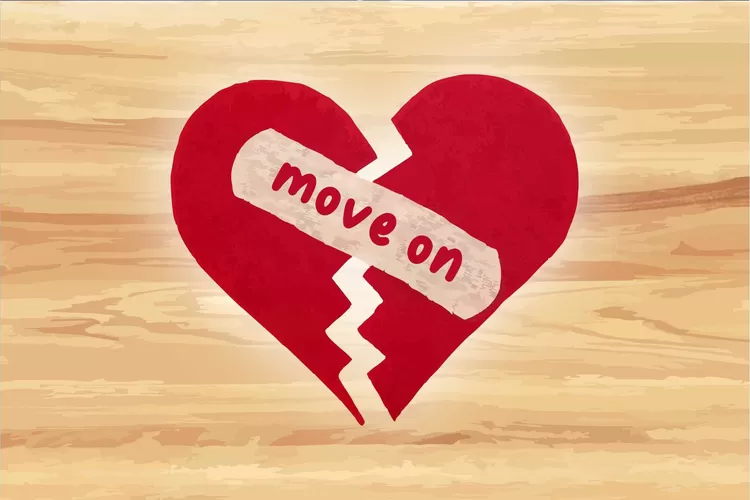 Pejuang Move On! 7 Kalimat Penyemangat Kembali Agar Bisa Move on Dari Mantan!