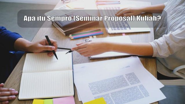 Jangan Bingung! Inilah Teknis Ujian Sempro yang Perlu Kamu Tahu