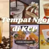 Rekomendasi Tempat Ngopi di KCP
