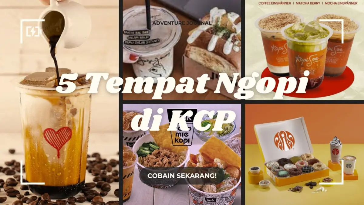 Rekomendasi Tempat Ngopi di KCP