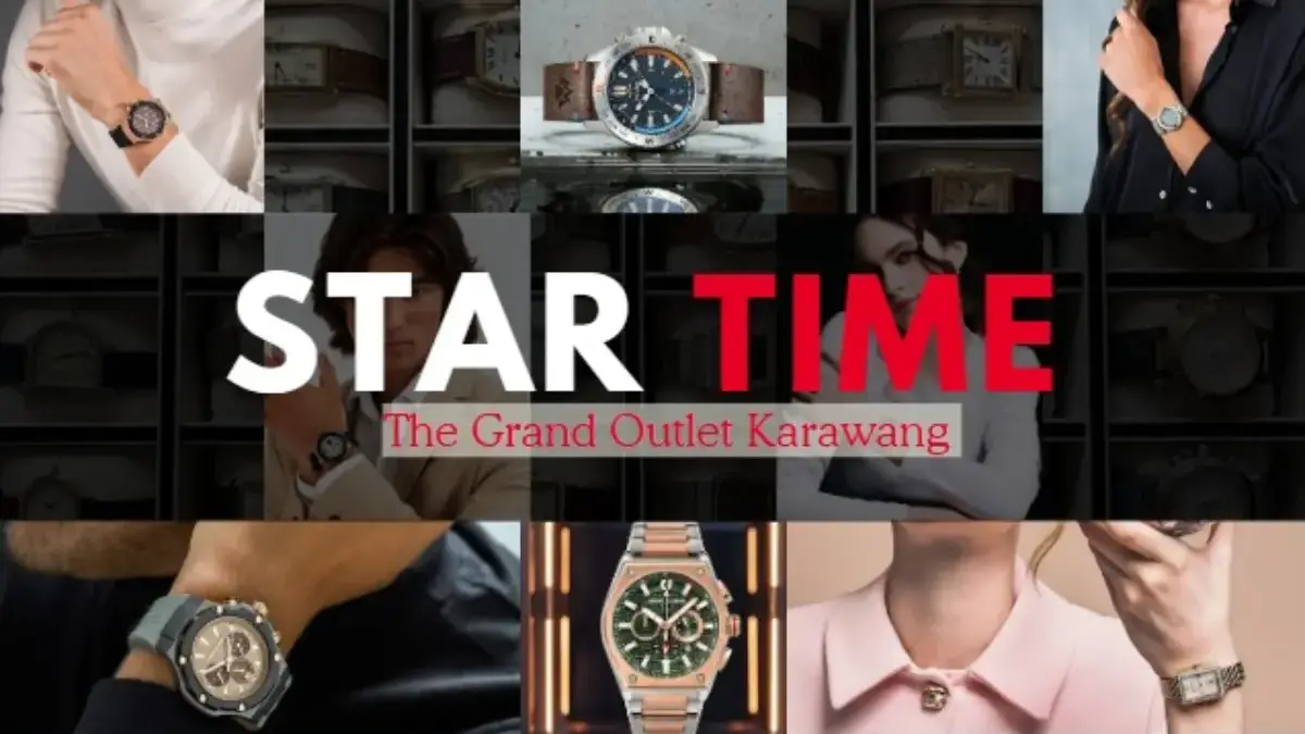 Startime di The Grand Outlet, Surganya Jam Tangan Original yang Harus Kamu Kunjungi Sekarang Juga!