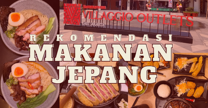 Rekomendasi makanan Jepang di Summarecon Villaggio Karawang
