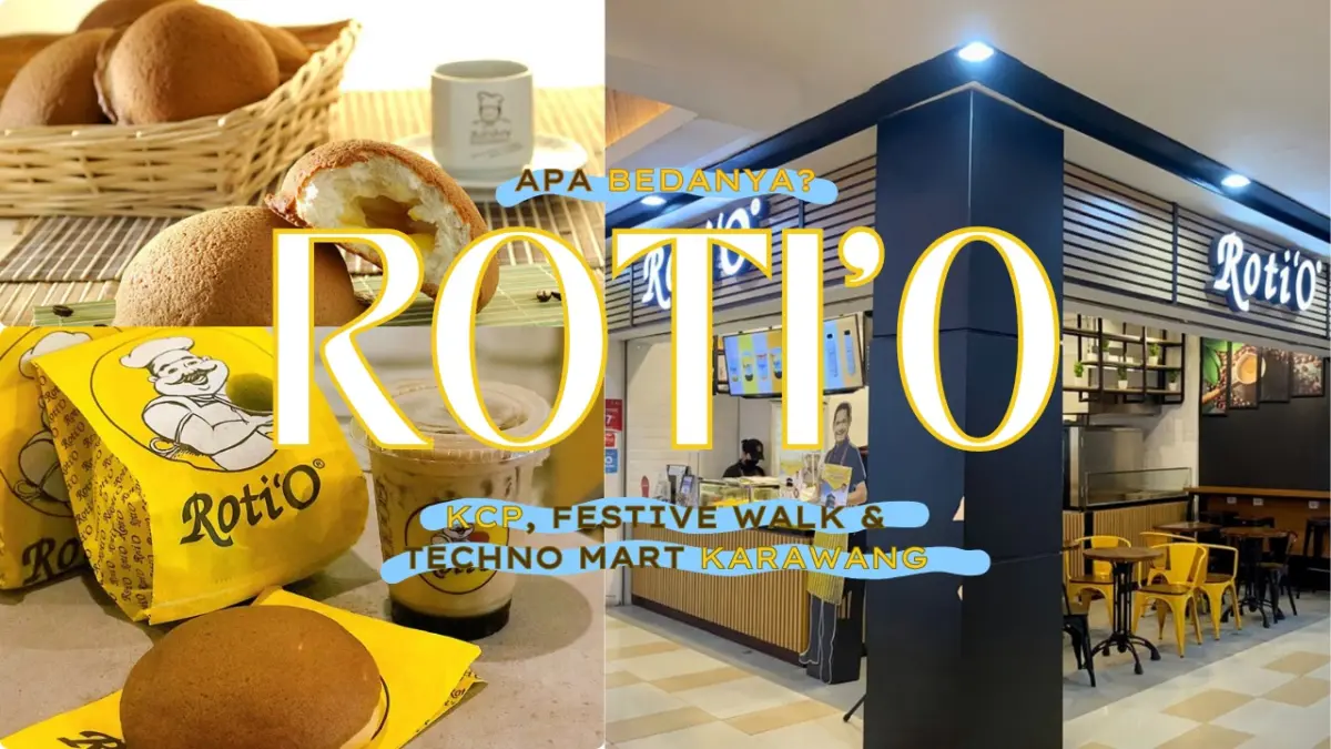 Perbedaan Roti O KCP, Festive Walk, dan Technomart Karawang