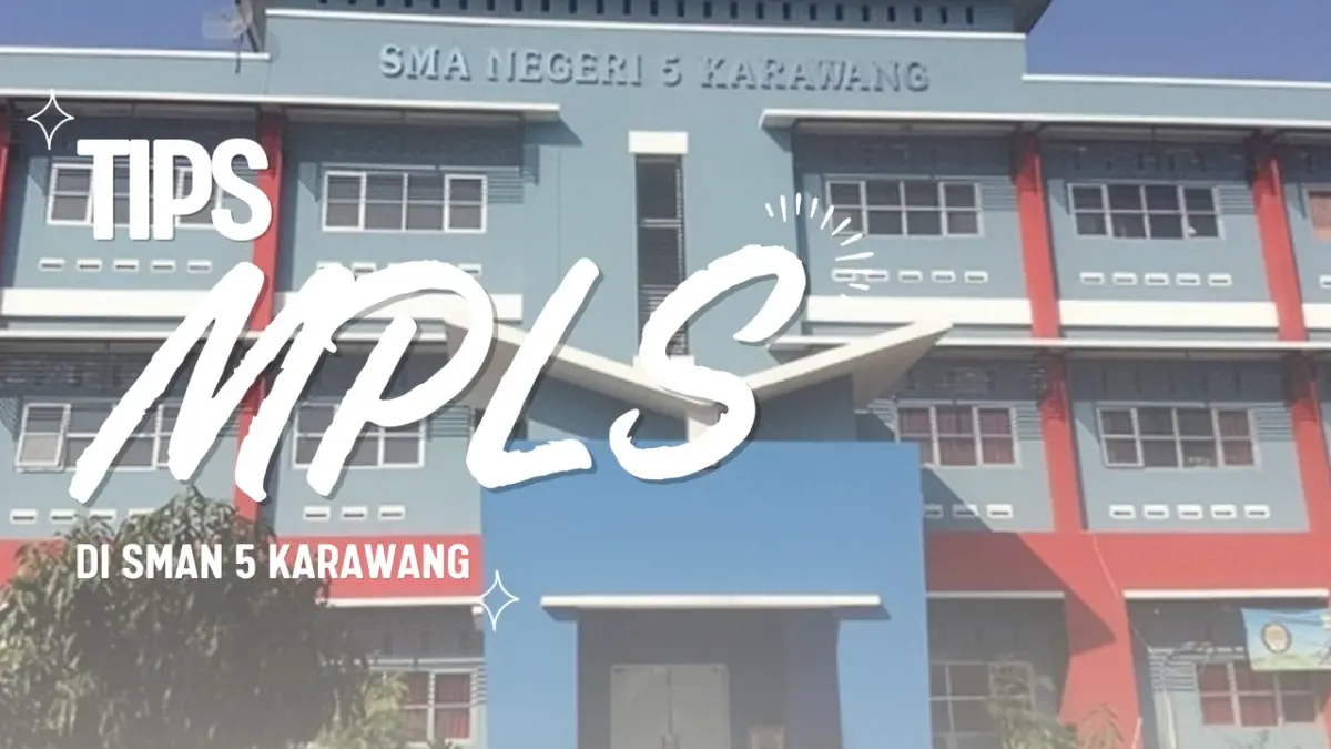 Tips Menjalani MPLS SMAN 5 Karawang 2025
