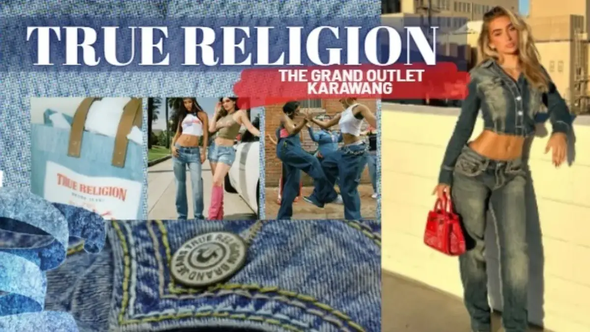 True Religion, Denim Ikonik Amerika yang Bangkit Kembali di Grand Outlet Karawang