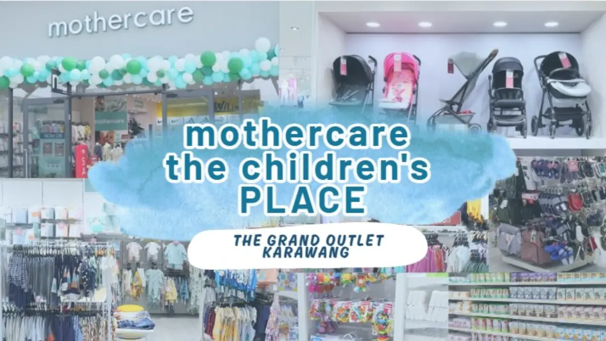 Mothercare The Children’s Place di The Grand Outlet Karawang