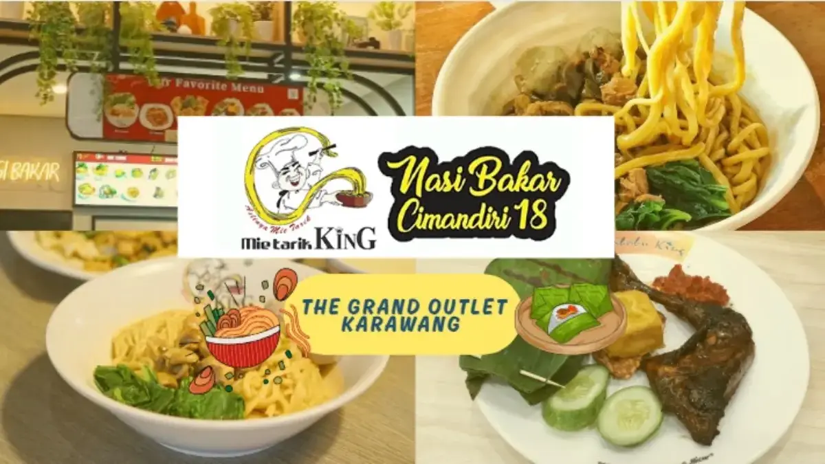 Mie Tarik King & Nasi Bakar Cimandiri 18 di Grand Outlet Karawang