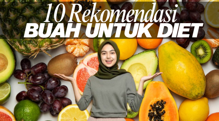 10 Buah Murah untuk Diet Sehat, Bikin Kenyang Tanpa Bikin Dompet Tipis!
