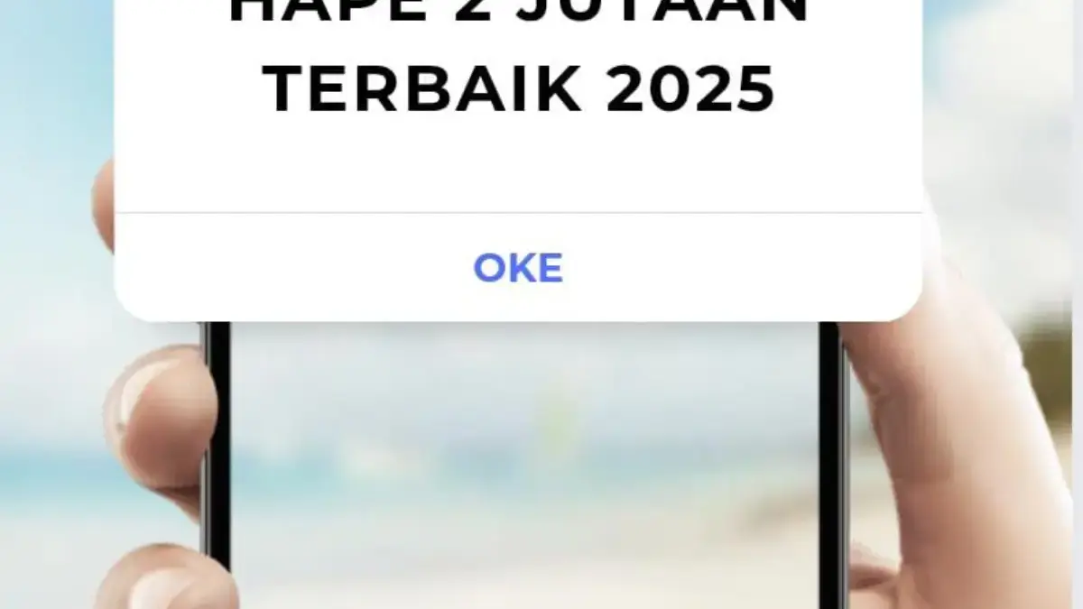 Rekomendasi Akhir Tahun 2025, 11 Smartphone Terbaik di Rentang Harga 2 Jutaan Hape 2 Jutaan Terbaik 2025