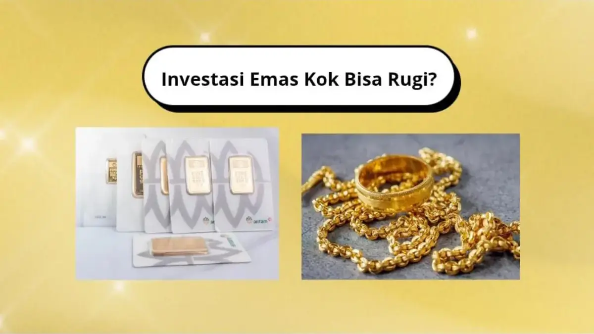 Banyak Orang Nabung Emas Malah Rugi Lho Kok Bisa? Begini Penjelasannya! Nabung Emas Bisa Rugi