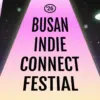 Festival Game Indie Busan Resmi Kembali Hadir di 2026