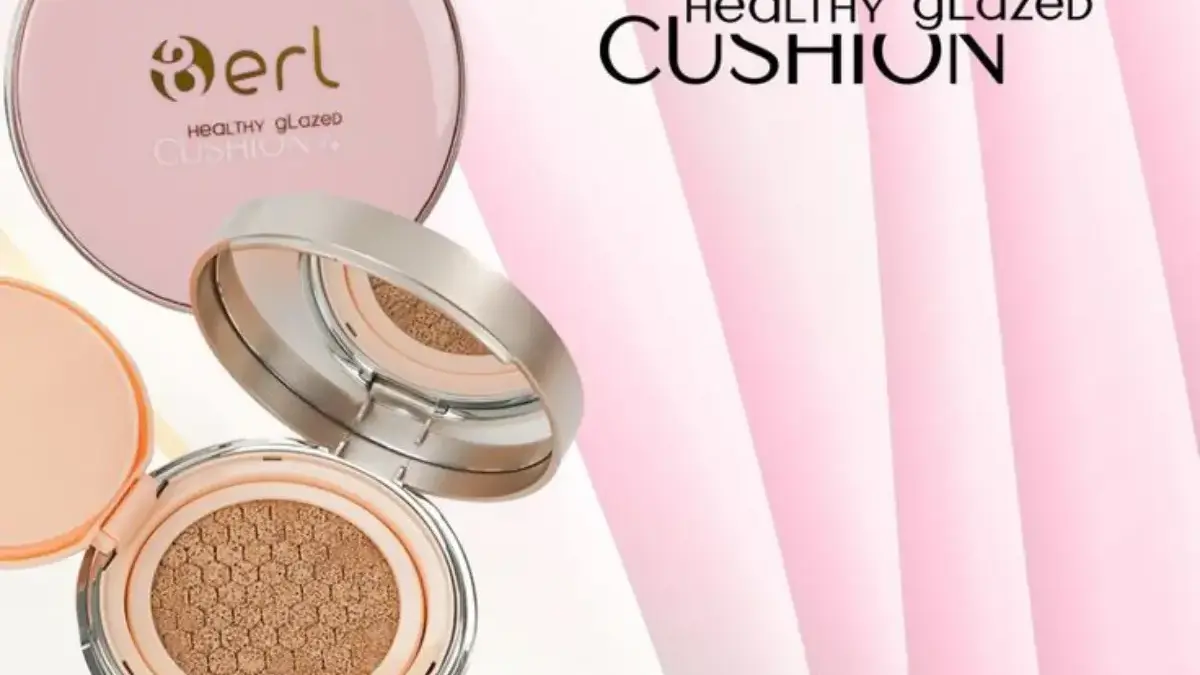Udah Nyobain Cushion BERL Healthy Glaze? Glowing Sehat Tanpa Berat, Gen Z Wajib Punya! B ERL Healthy Glaze Cushion