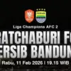 Ratchaburi FC vs Persib Bandung pada leg pertama babak 16 besar AFC Champions League Two 2025–2026 digelar di