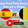 Live Streaming Perempat Final Piala Dunia 2026 Spanyol vs Belgia