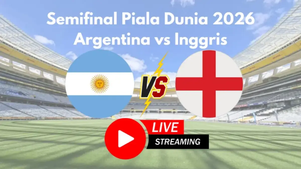 Live Streaming Nonton Gratis Semifinal Piala Dunia 2026 Argentina vs Inggris