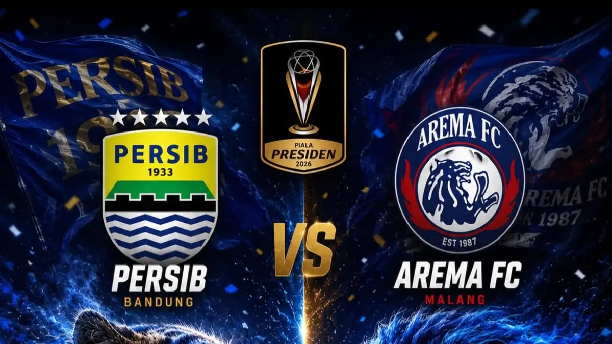 Begini Caranya Nonton Live Streaming Gratis Persib Bandung vs Arema FC di Piala Presiden 2026